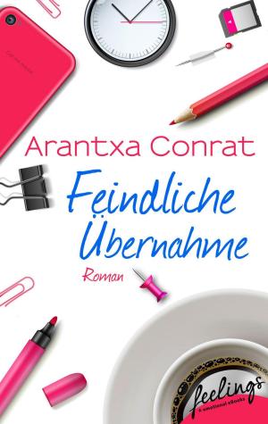 Cover of the book Feindliche Übernahme by Cornelia Zogg