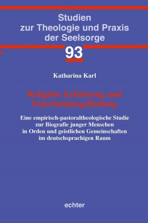 Cover of the book Religiöse Erfahrung und Entscheidungsfindung by Hildegard Wustmans, Verlag Echter