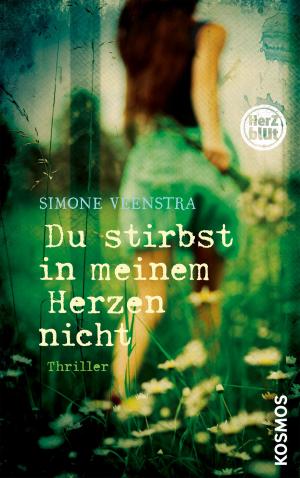 Cover of the book Herzblut: Du stirbst in meinem Herzen nicht by Maja von Vogel