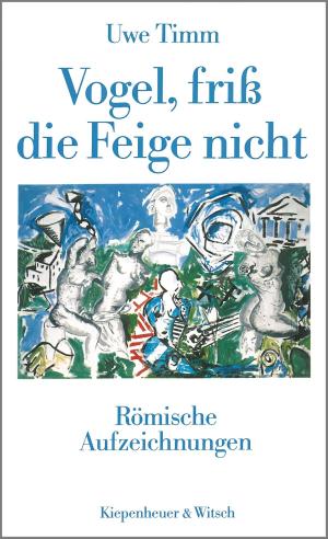 Cover of the book Vogel, friß die Feige nicht by Tom Hillenbrand