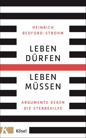 Cover of the book Leben dürfen – Leben müssen by Hans Schmid