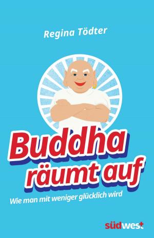 Cover of the book Buddha räumt auf by Daniela Gronau-Ratzeck, Tobias Gronau