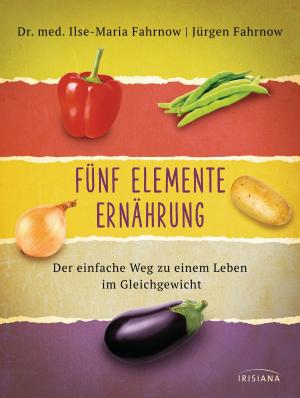 Cover of the book Fünf Elemente Ernährung by Vera Griebert-Schröder, Franziska Muri