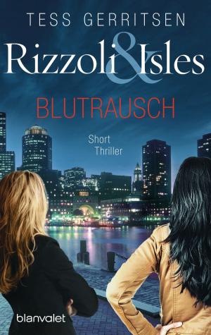 Cover of the book Rizzoli & Isles - Blutrausch by Torsten Fink