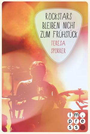 Cover of the book Rockstars bleiben nicht zum Frühstück (Die Rockstar-Reihe 6) by Jo Schneider