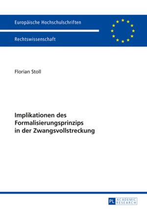 Cover of the book Implikationen des Formalisierungsprinzips in der Zwangsvollstreckung by Hongyu Wang