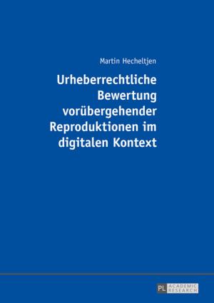 Cover of the book Urheberrechtliche Bewertung voruebergehender Reproduktionen im digitalen Kontext by William Cully Allen