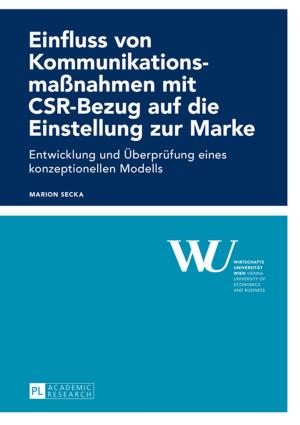 Cover of the book Einfluss von Kommunikationsmaßnahmen mit CSR-Bezug auf die Einstellung zur Marke by David L. Altheide