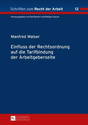Cover of the book Einfluss der Rechtsordnung auf die Tarifbindung der Arbeitgeberseite by Mary Kay Rummel, Elizabeth P. Quintero