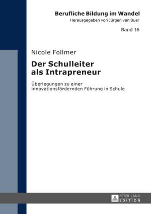 Cover of the book Der Schulleiter als Intrapreneur by N. Peter Joosse