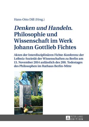Cover of the book «Denken und Handeln.» Philosophie und Wissenschaft im Werk Johann Gottlieb Fichtes by Janusz Kucicki