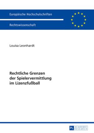 Cover of the book Rechtliche Grenzen der Spielervermittlung im Lizenzfußball by Catharina Herzog