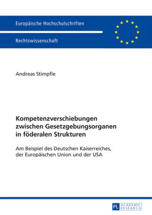 Cover of the book Kompetenzverschiebungen zwischen Gesetzgebungsorganen in foederalen Strukturen by VEDA