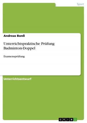 Cover of the book Unterrichtspraktische Prüfung Badminton-Doppel by Christopher Reichow