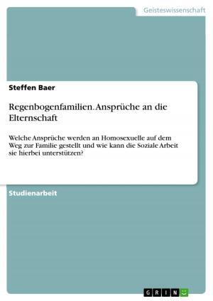 Cover of the book Regenbogenfamilien. Ansprüche an die Elternschaft by Katharina Eder