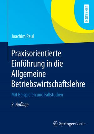 Cover of the book Praxisorientierte Einführung in die Allgemeine Betriebswirtschaftslehre by 