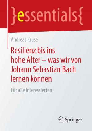 Book cover of Resilienz bis ins hohe Alter – was wir von Johann Sebastian Bach lernen können