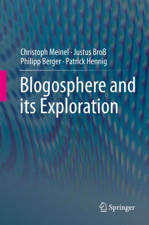 Cover of the book Blogosphere and its Exploration by Christian Demant, Bernd Streicher-Abel, Carsten Garnica