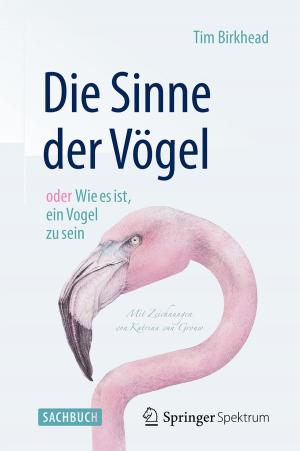 Cover of the book Die Sinne der Vögel oder Wie es ist, ein Vogel zu sein by 