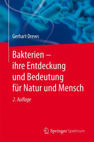 Cover of the book Bakterien – ihre Entdeckung und Bedeutung für Natur und Mensch by F. J. Sawkins