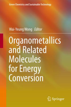 Cover of the book Organometallics and Related Molecules for Energy Conversion by Isky Gordon, Sibylle Fischer, Klaus Hahn