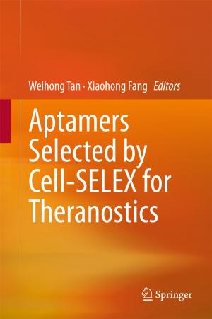 Cover of the book Aptamers Selected by Cell-SELEX for Theranostics by Kikuo Cho