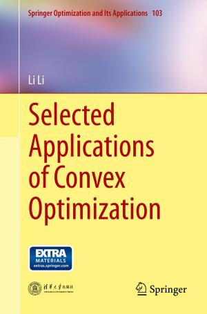 Cover of the book Selected Applications of Convex Optimization by Xiaochang C. Wang, Chongmiao Zhang, Xiaoyan Ma, Li Luo