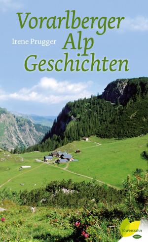Cover of the book Vorarlberger Alpgeschichten by Karin Longariva