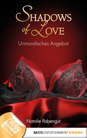 Book cover of Unmoralisches Angebot - Shadows of Love