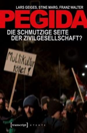 Cover of the book Pegida by Weert Canzler, Andreas Knie, Lisa Ruhrort, Christian Scherf