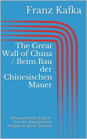 bigCover of the book The Great Wall of China / Beim Bau der Chinesischen Mauer by 