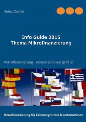 Cover of the book Info Guide Thema Mikrofinanzierung by Ralph Billmann