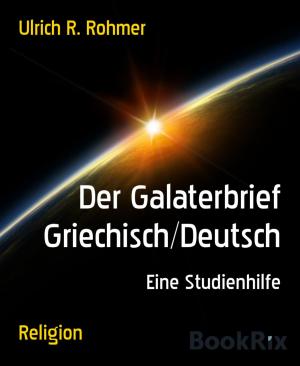 Cover of the book Der Galaterbrief Griechisch/Deutsch by Sophia Anna Csar