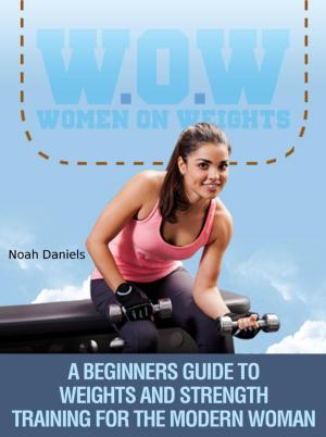 Cover of the book W.O.W Women On Weights by Julie Steimle