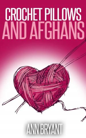 Cover of the book Crochet Pillows and Afghans by Dr. Olusola Coker