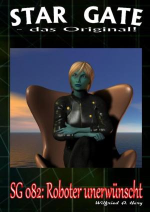 Cover of the book STAR GATE 082: Roboter unerwünscht by Steve Price