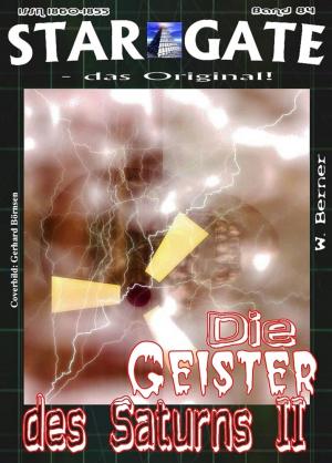 Cover of the book STAR GATE 084: Die Geister des Saturns II by Dieter Gallun