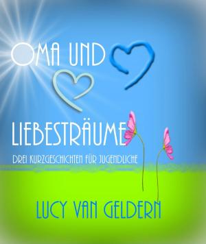 Cover of the book Oma und Liebesträume by Antje Babendererde