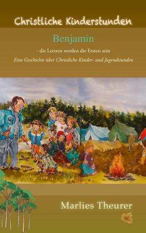 Cover of the book Benjamin - Die Letzten werden die Ersten sein. by Peter Fichte, Véronique Griechen