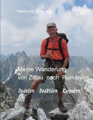 Book cover of Meine Wanderung von Zittau nach Rumänien