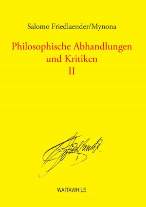 Cover of the book Philosophische Abhandlungen und Kritiken 2 by Bernd Schubert