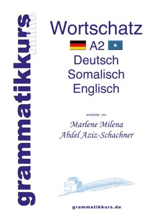 Cover of the book Wörterbuch Deutsch - Somalisch- Englisch A2 by Thomas Eibl