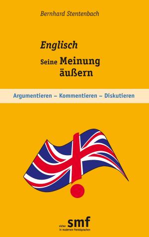 Cover of the book Englisch - Seine Meinung äußern by Lisa Stern