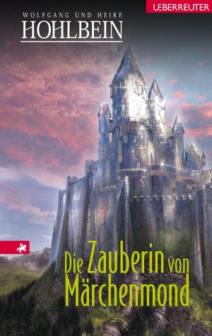 Cover of the book Die Zauberin von Märchenmond by Carolin Philipps