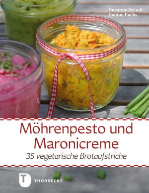Cover of the book Möhrenpesto und Maronicreme by Jan Thorbecke Verlag