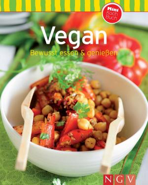 Cover of the book Vegan: Bewusst essen & genießen by 