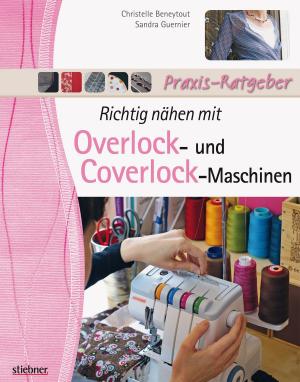 Book cover of Richtig nähen mit Overlock- und Coverlock-Maschinen