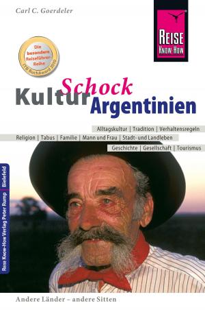Cover of the book Reise Know-How KulturSchock Argentinien by Hans-Jürgen Fründt