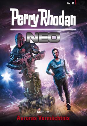 Cover of the book Perry Rhodan Neo 92: Auroras Vermächtnis by Wim Vandemaan