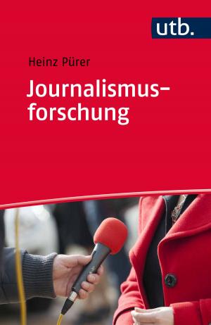 Cover of the book Journalismusforschung by Klaus Fröhlich-Gildhoff, Maike Rönnau-Böse